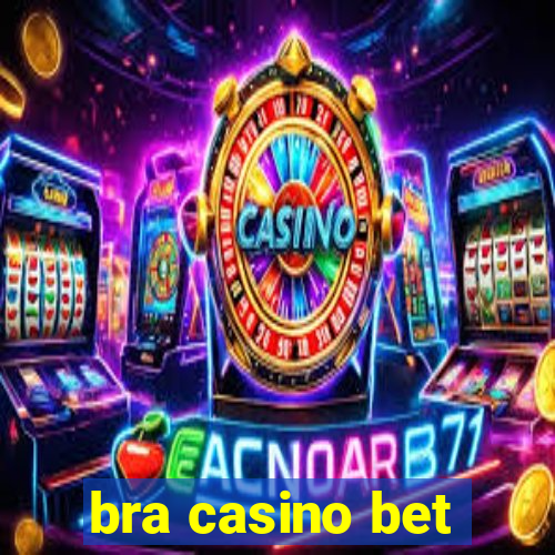 bra casino bet